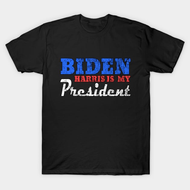 biden harris is my president T-Shirt by Ghani Store